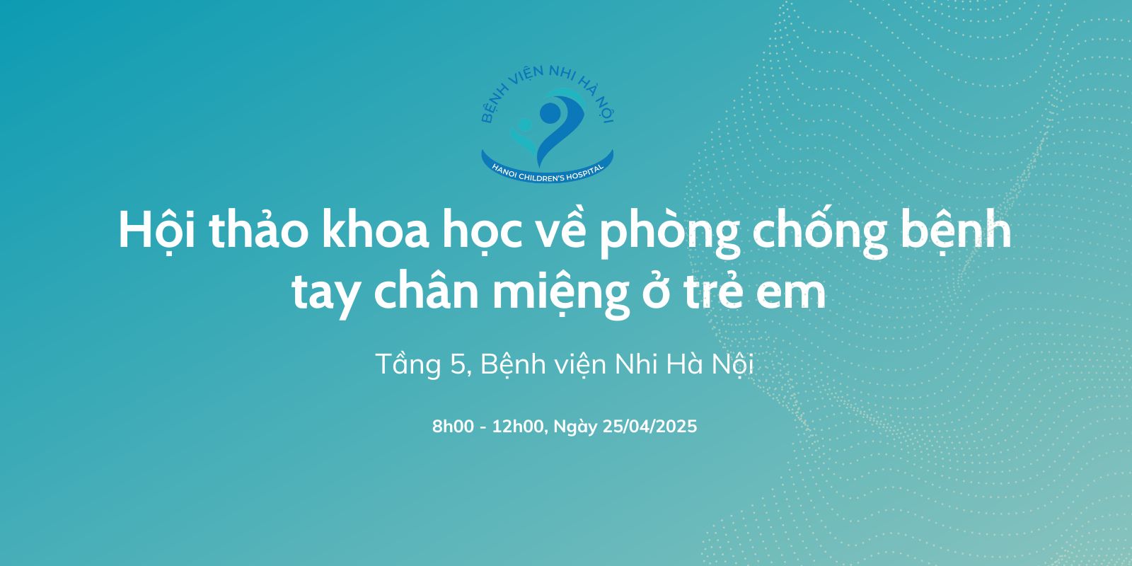 Kế hoạch tổ chức Hội thảo khoa học về phòng chống bệnh tay chân miệng ở trẻ em