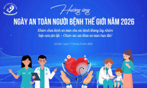 HƯỞNG ỨNG NGÀY AN TOÀN NGƯỜI BỆNH THẾ GIỚI 17/9/2026
