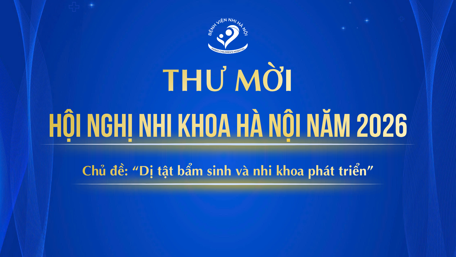 THƯ MỜI: HỘI NGHỊ NHI KHOA HÀ NỘI NĂM 2026